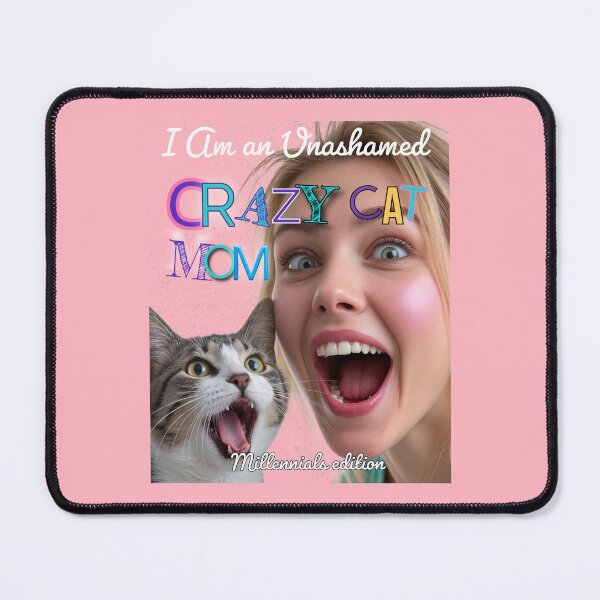 Item preview, Crazy Cat Mom Millennials Edition designed and sold by OldDogNewDawn.