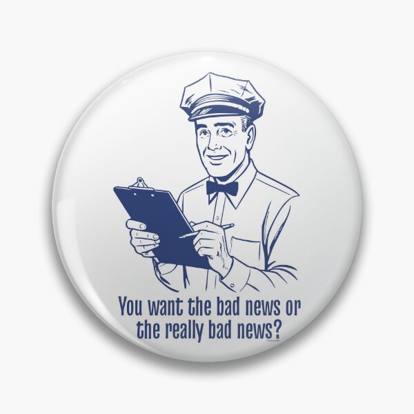 Item preview, You Want the Bad News or the Really Bad News? – Garage Attendant Design designed and sold by Automotive Art by Greg.