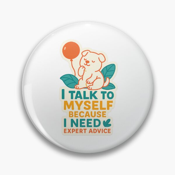 Item preview,  "I Talk to Myself – Funny Expert Advice Dog Sticker” designed and sold by GGfonts.