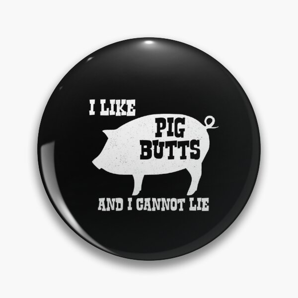 Item preview, I Like Pig Butts And I Cannot Lie designed and sold by LauraSousaSouza.