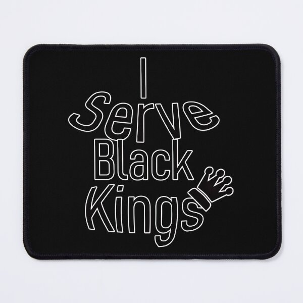 Item preview, I Serve Black Kings designed and sold by LauraSousaSouza.
