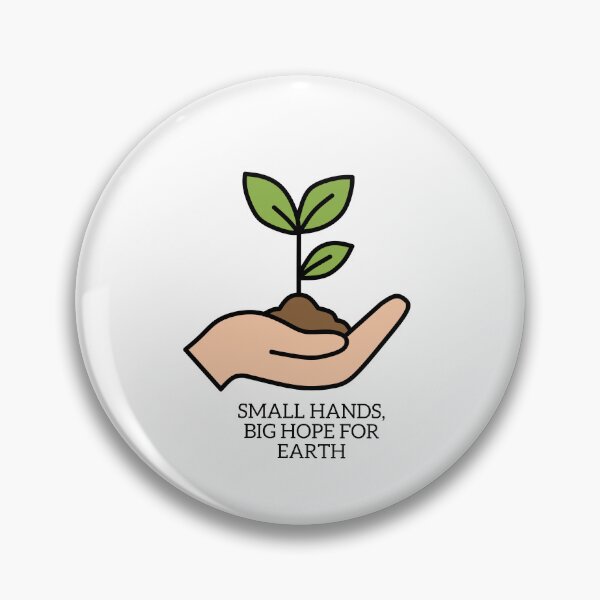 Item preview, SMALL HANDS, BIG HOPE FOR EARTH designed and sold by HasifArtCollection.