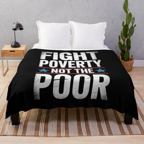 Item preview, Fight Poverty Not The Poor designed and sold by FranzFriesen.