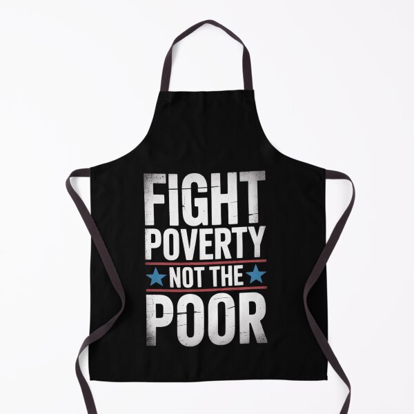 Item preview, Fight Poverty Not The Poor designed and sold by FranzFriesen.