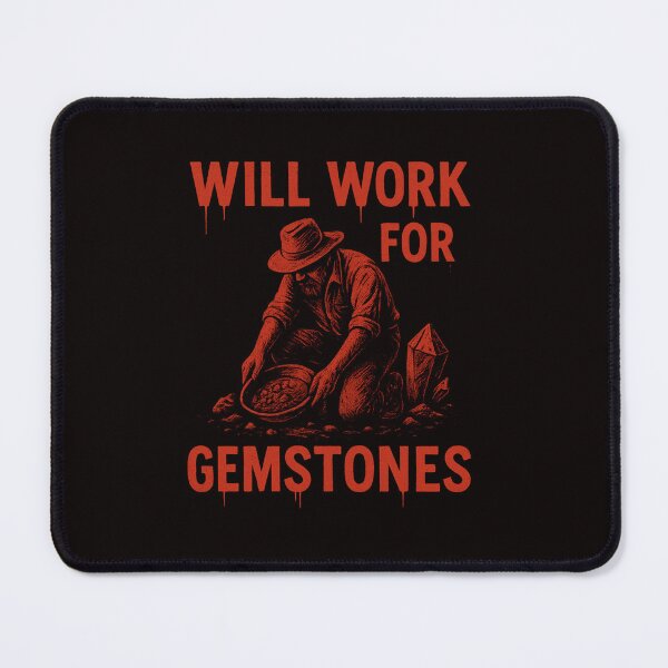 Item preview, Will Work for Gemstones – Vintage Miner Graphic designed and sold by Tadeusz1.