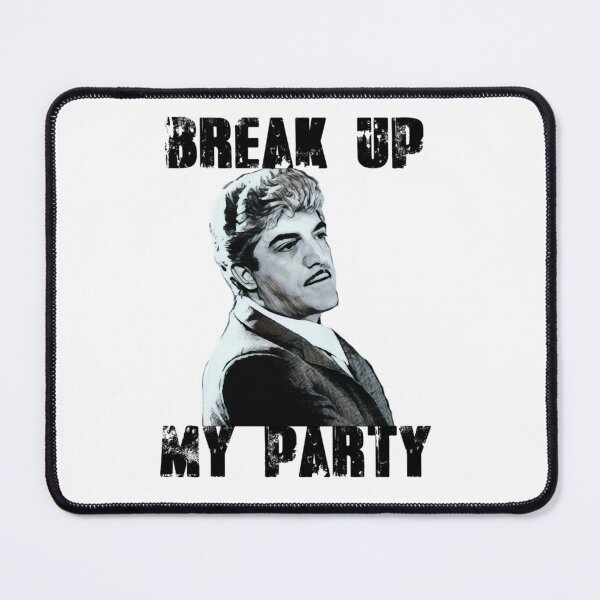Item preview, Break up my party - billy batts Classic  designed and sold by NOELGARCIAA.