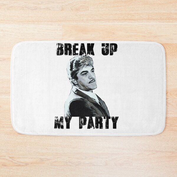Item preview, Break up my party - billy batts Classic  designed and sold by NOELGARCIAA.