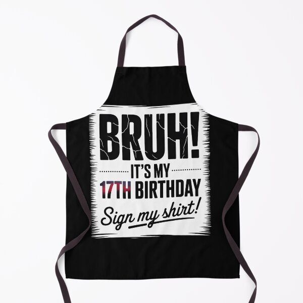Item preview, 17 Year Old Bruh It's My 17th Birthday Sign My  designed and sold by lilLilaBatArt.