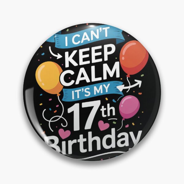 Item preview, 17 Year Old I Can't Keep Calm It's My 17th Birthday  designed and sold by lilLilaBatArt.