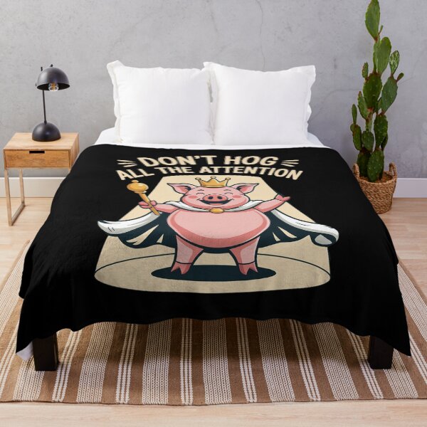 Item preview, Don't Hog All The Attention Pig Crown designed and sold by RayArmstrong.