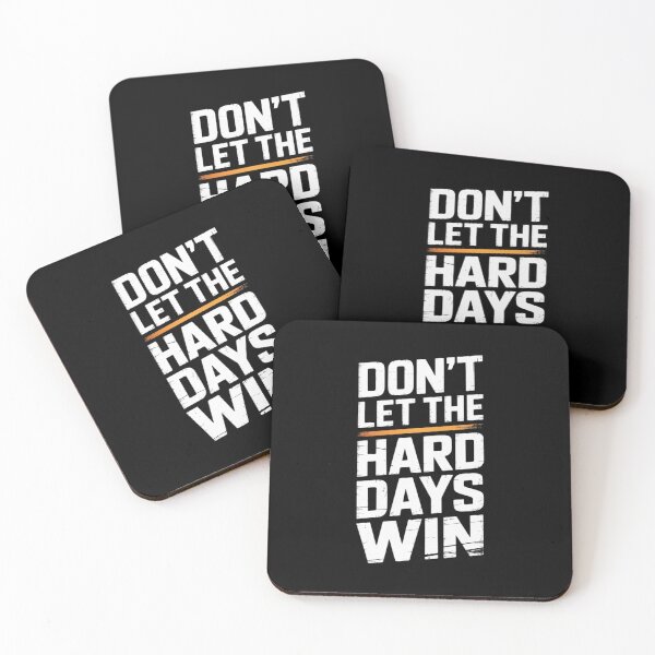 Item preview, Don't Let Hard Days Win designed and sold by HaileyRobel.