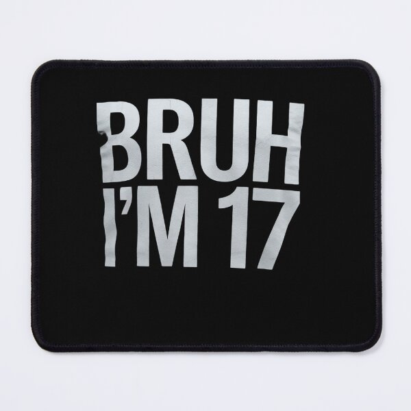 Item preview, Bruh I'm 17 Bruh It's My 17th Birthday 17 Year Old Birthday designed and sold by lilLilaBatArt.