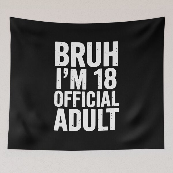 Item preview, Bruh I'm 18 Official Adult 18th Birthday Bro I'm 18 Themed  designed and sold by lilLilaBatArt.
