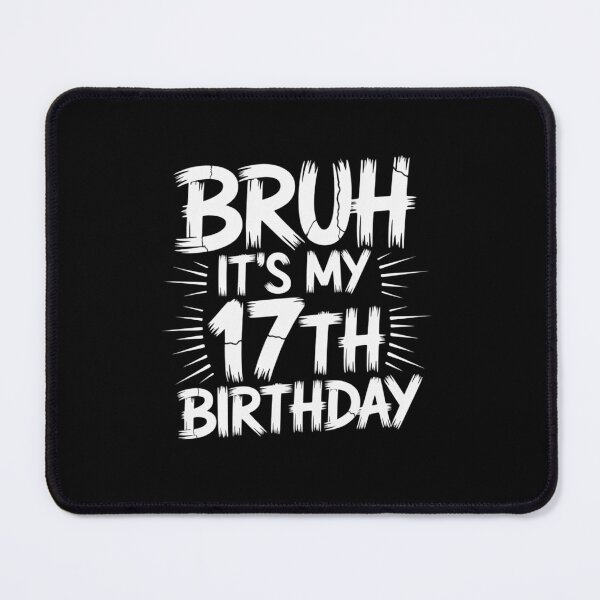 Item preview, Bruh It's My 17th Birthday 17 Year Old Birthday  designed and sold by lilLilaBatArt.