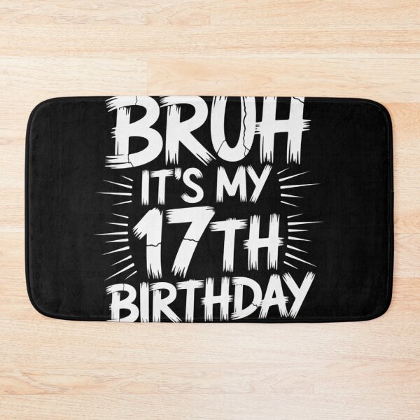 Item preview, Bruh It's My 17th Birthday 17 Year Old Birthday  designed and sold by lilLilaBatArt.