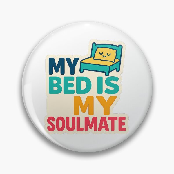 Item preview, My Bed Is My Soulmate Sticker – Funny Sleep Quote for Nap Lovers & Tired Souls designed and sold by GGfonts.