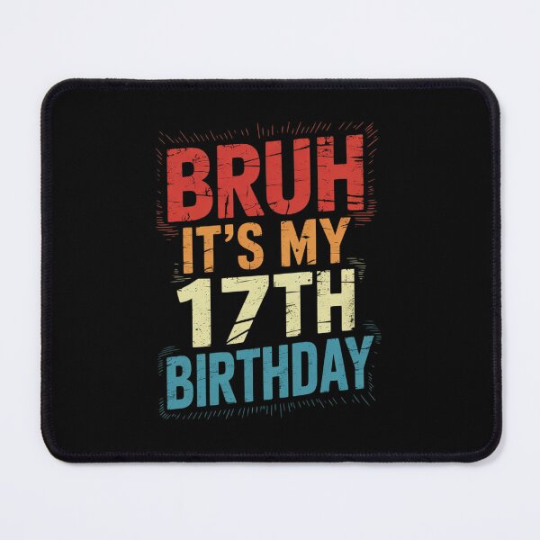 Item preview, Bruh It's My 17th Birthday 17 Years Old Birthday  designed and sold by lilLilaBatArt.
