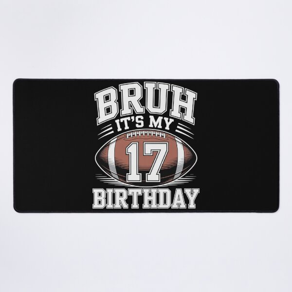 Item preview, Bruh It's My 17th Birthday 17 Years Old Football Bday Party  designed and sold by lilLilaBatArt.