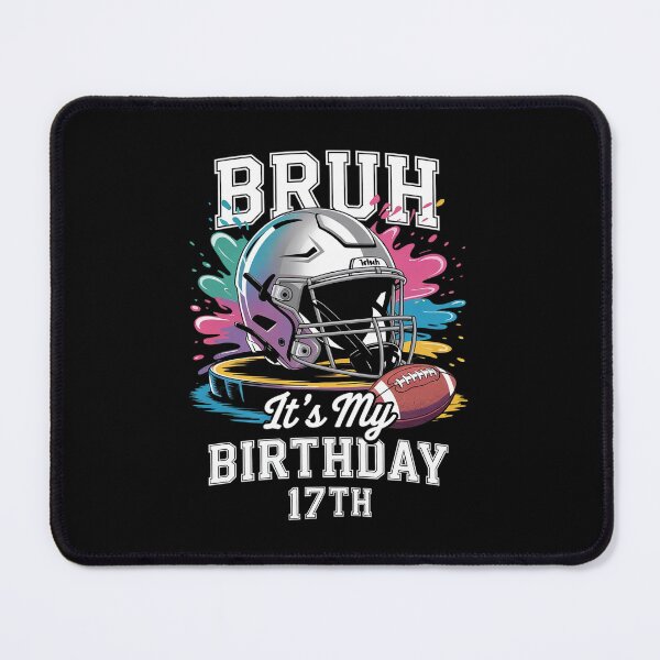 Item preview, Bruh It's My 17th Birthday 17 Years Old Football Player designed and sold by lilLilaBatArt.