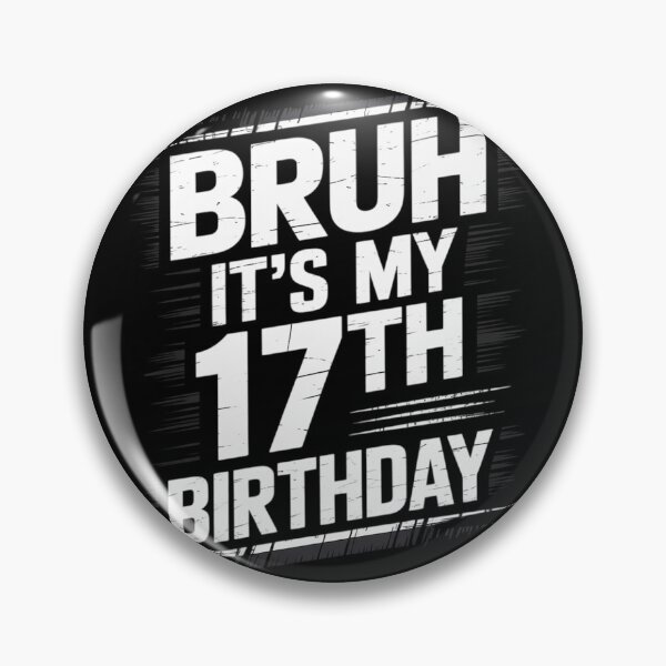 Item preview, Bruh It's My 17th Birthday 17 years old Birthday  designed and sold by lilLilaBatArt.