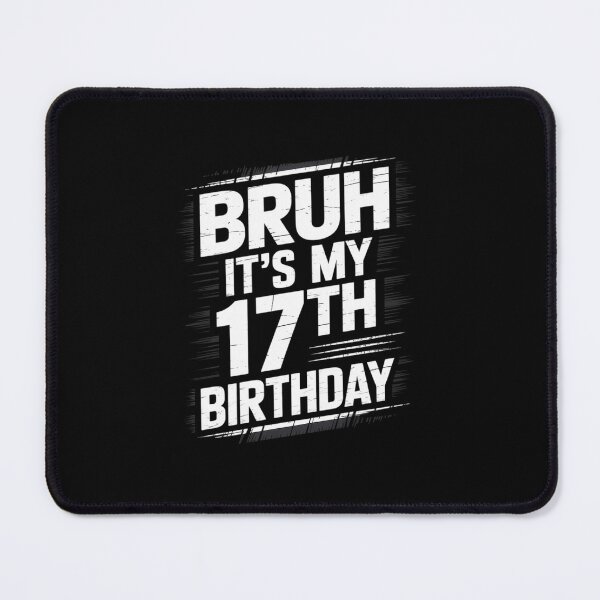 Item preview, Bruh It's My 17th Birthday 17 years old Birthday  designed and sold by lilLilaBatArt.