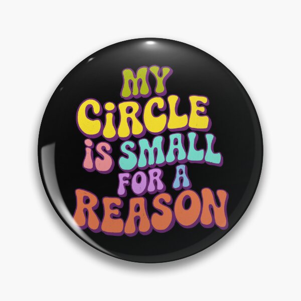 Item preview, My circle is small for a reason designed and sold by IHateDumplings.