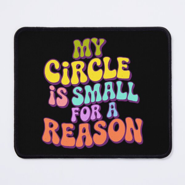 Item preview, My circle is small for a reason designed and sold by IHateDumplings.