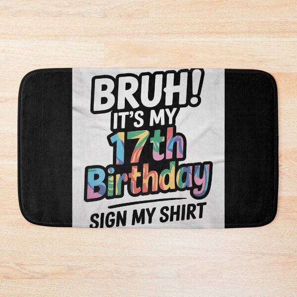 Item preview, Bruh It's My 17th Birthday Sign My 17 Years Old Bday 1  designed and sold by MicanCuteStore.