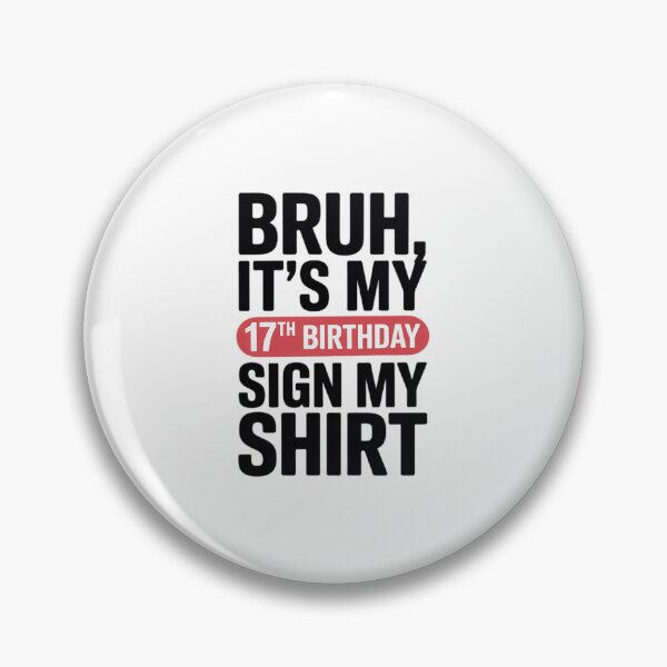 Item preview, Bruh It's My 17th Birthday Sign My 17 Years Old  designed and sold by MicanCuteStore.