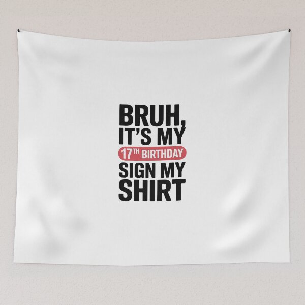 Item preview, Bruh It's My 17th Birthday Sign My 17 Years Old  designed and sold by MicanCuteStore.