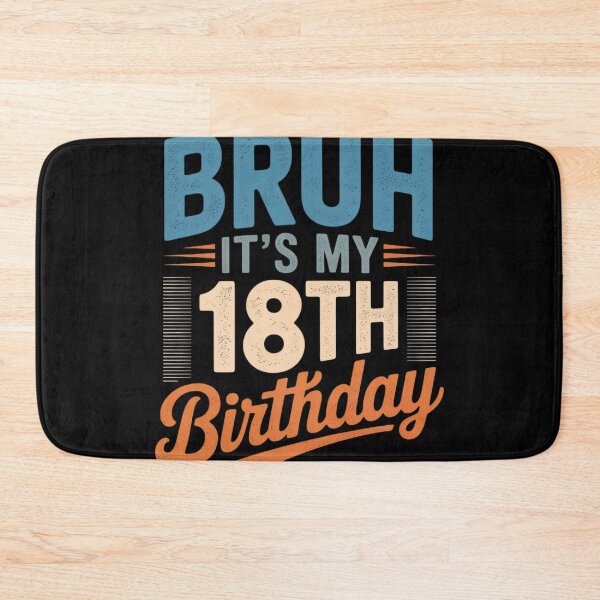 Item preview, Bruh It's My 18th Birthday I'm 18 Year Old Birthday  designed and sold by MicanCuteStore.