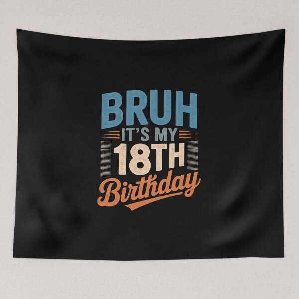 Item preview, Bruh It's My 18th Birthday I'm 18 Year Old Birthday  designed and sold by MicanCuteStore.