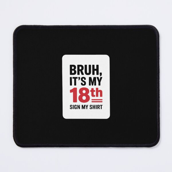 Item preview, Bruh It's My 18th Birthday Sign My 18 Years Old designed and sold by MicanCuteStore.