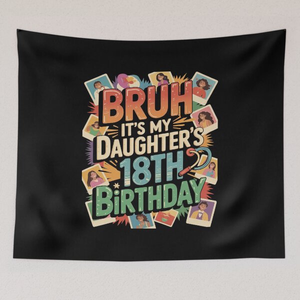 Item preview, Bruh It's My Daughter's 18th Birthday Turning 18 Years Old  designed and sold by MicanCuteStore.