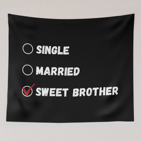 Item preview, Single Married Sweet Brother, Funny Brother Shirt designed and sold by Sleepy Cat Design.