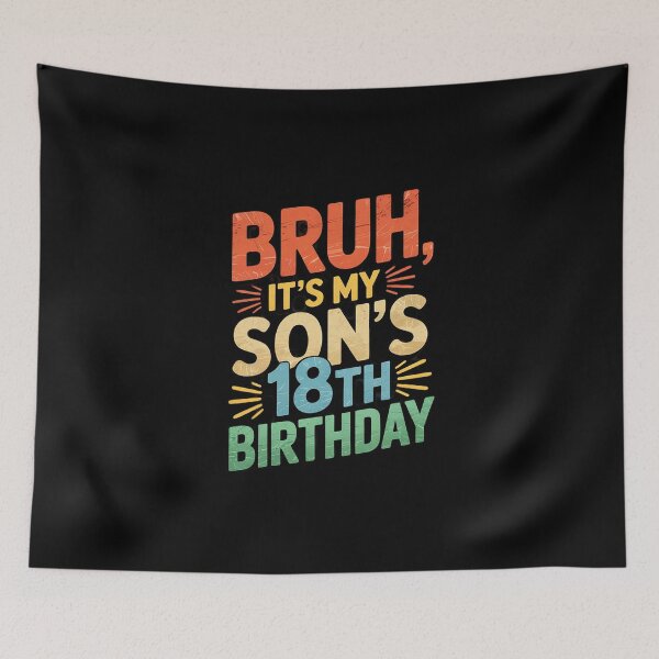 Item preview, Bruh It's My Son's 18th Birthday Turning 18 Years Old  designed and sold by MathisBellanger.