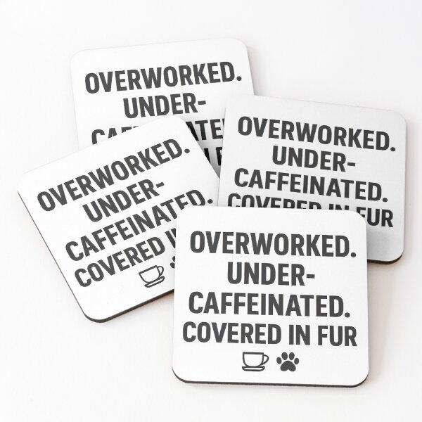 Item preview, Overworked. Under-Caffeinated. Covered in Fu. – Funny Veterinary Quote designed and sold by Bettybee00.