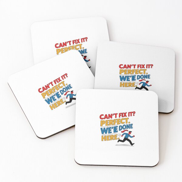 Item preview, Can’t Fix It? Perfect. We’re Done Here – Funny Sarcastic Quote Design designed and sold by LOLbySA.