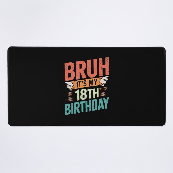 Item preview, Bruh It's My 18th Birthday 18 Year Old Birthday 18yr designed and sold by MathisBellanger.