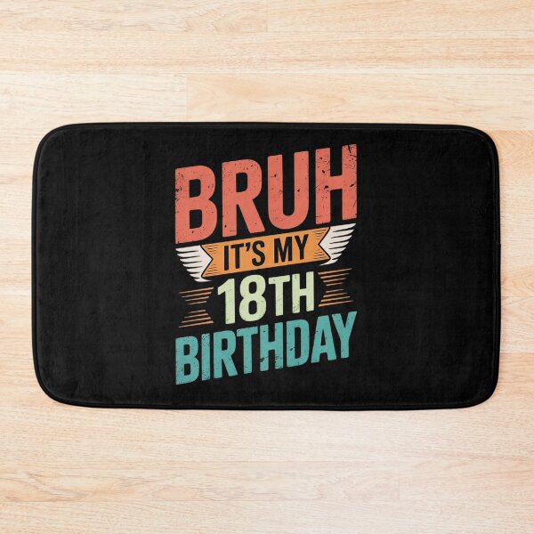 Item preview, Bruh It's My 18th Birthday 18 Year Old Birthday 18yr  designed and sold by MathisBellanger.