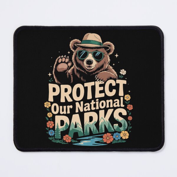 Item preview, Protect Our National Parks Cool Bear Nature Lovers  designed and sold by GGrizeldaRivas.