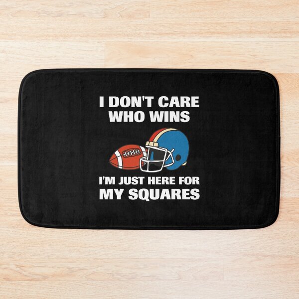 Item preview, I Don't Care Who Wins I'm Just Here For My Squares designed and sold by NQArtist.