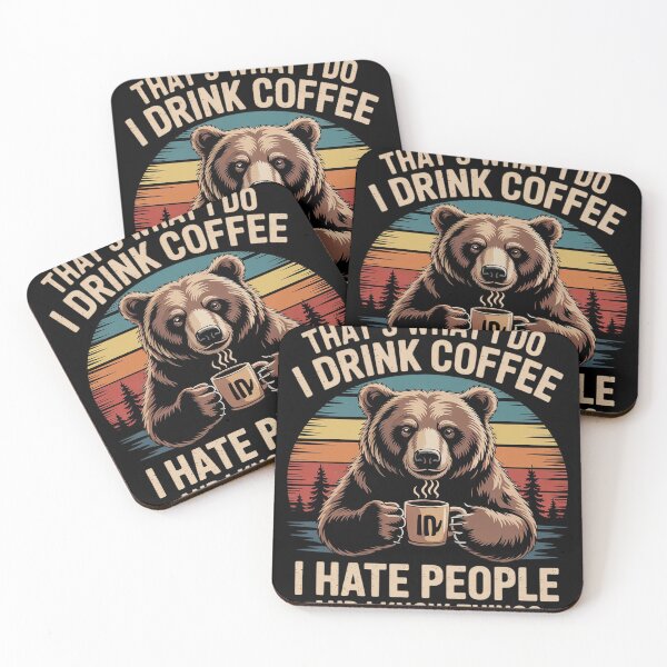 Item preview, That's What I Do I Drink Coffee I Hate People Bear  designed and sold by GGrizeldaRivas.