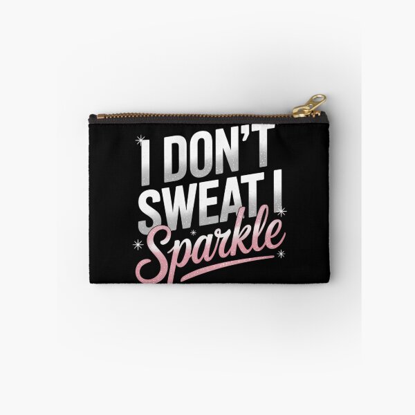 Item preview, I Don_t Sweat Sparkle Gym Workout designed and sold by blueyeeti.