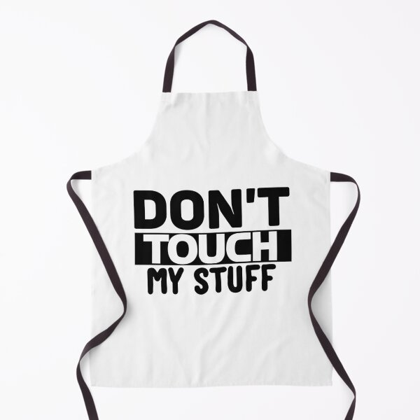 Item preview, Don't Touch My Stuff Typography Warning Design designed and sold by ArtLabCreations.