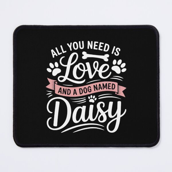 Item preview, All You Need Is Love And A Dog Named Daisy Owner Men Women Girls Kids  designed and sold by HuValverdeArt.