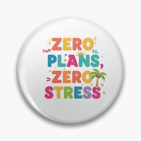 Item preview, Zero Plans, Zero Stress – Funny Relaxation & Chill Quote designed and sold by DodgeandBurn.