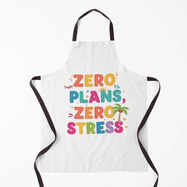 Item preview, Zero Plans, Zero Stress – Funny Relaxation & Chill Quote designed and sold by DodgeandBurn.