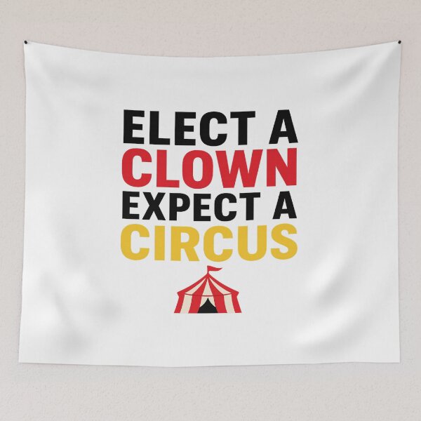 Item preview, ELECT A CLOWN, EXPECT A CIRCUS designed and sold by NotSoBrightWingMerch.