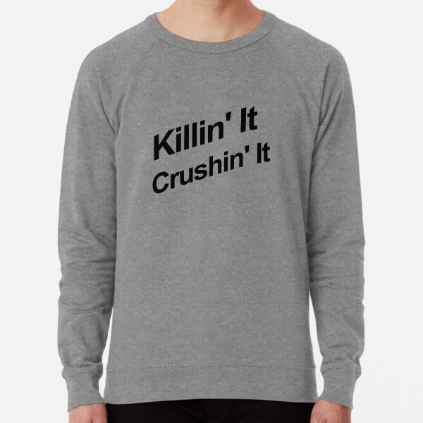 Killin It Sweatshirts Hoodies for Sale Redbubble